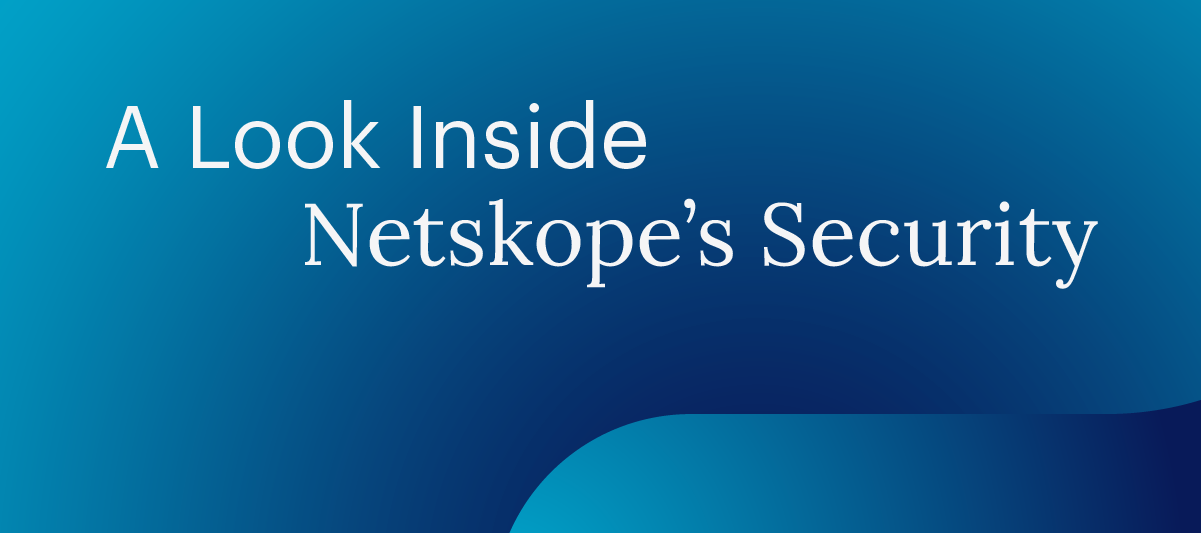 Inside Netskope: Session 03 Recap - Netskope Client Enforcement for Secure Access to SaaS Applications