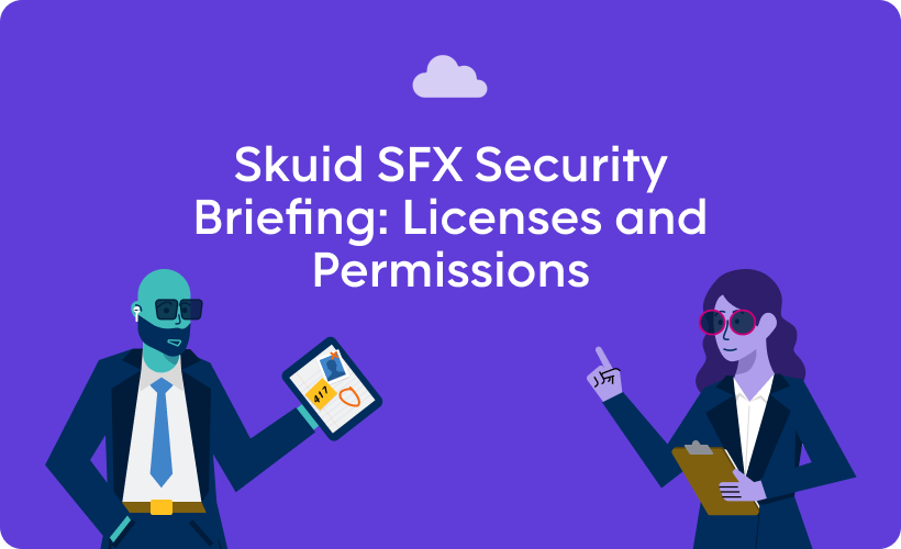 Skuid SFX Security Briefing_ Licenses and Permissions Thumbnail