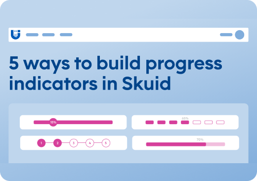 5 ways to build a progress indicator in Skuid