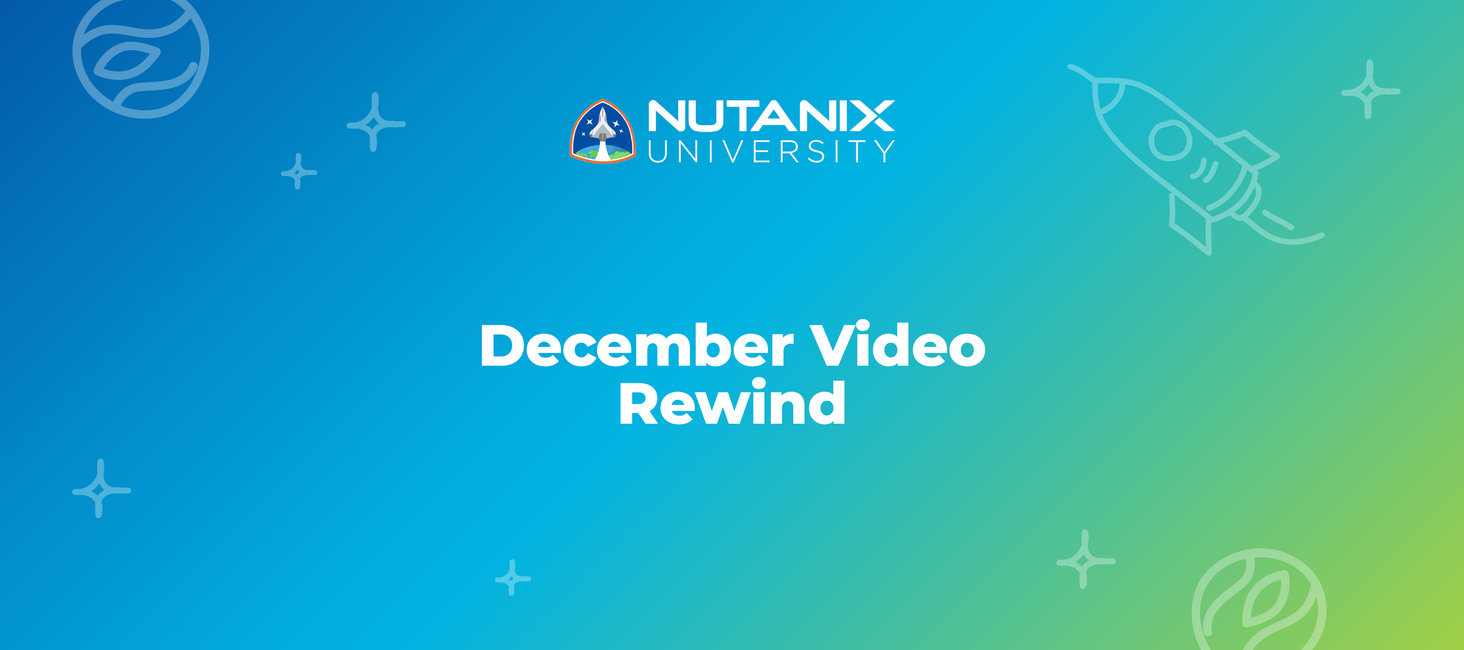 Nutanix University December Video Rewind