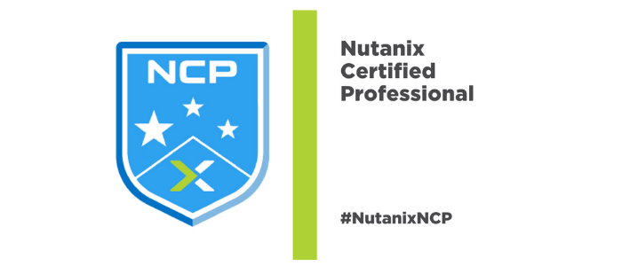 The Nutanix Certified Professional (NCP) Exam is Here! | Nutanix Community