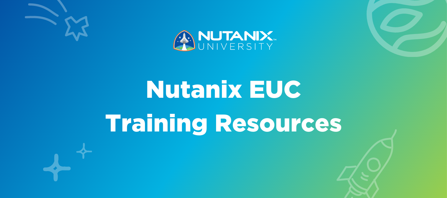 Nutanix EUC Training Resources