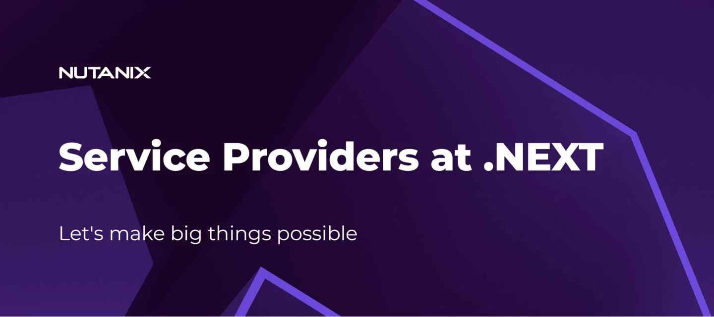 Service Providers at .NEXT | Nutanix Community