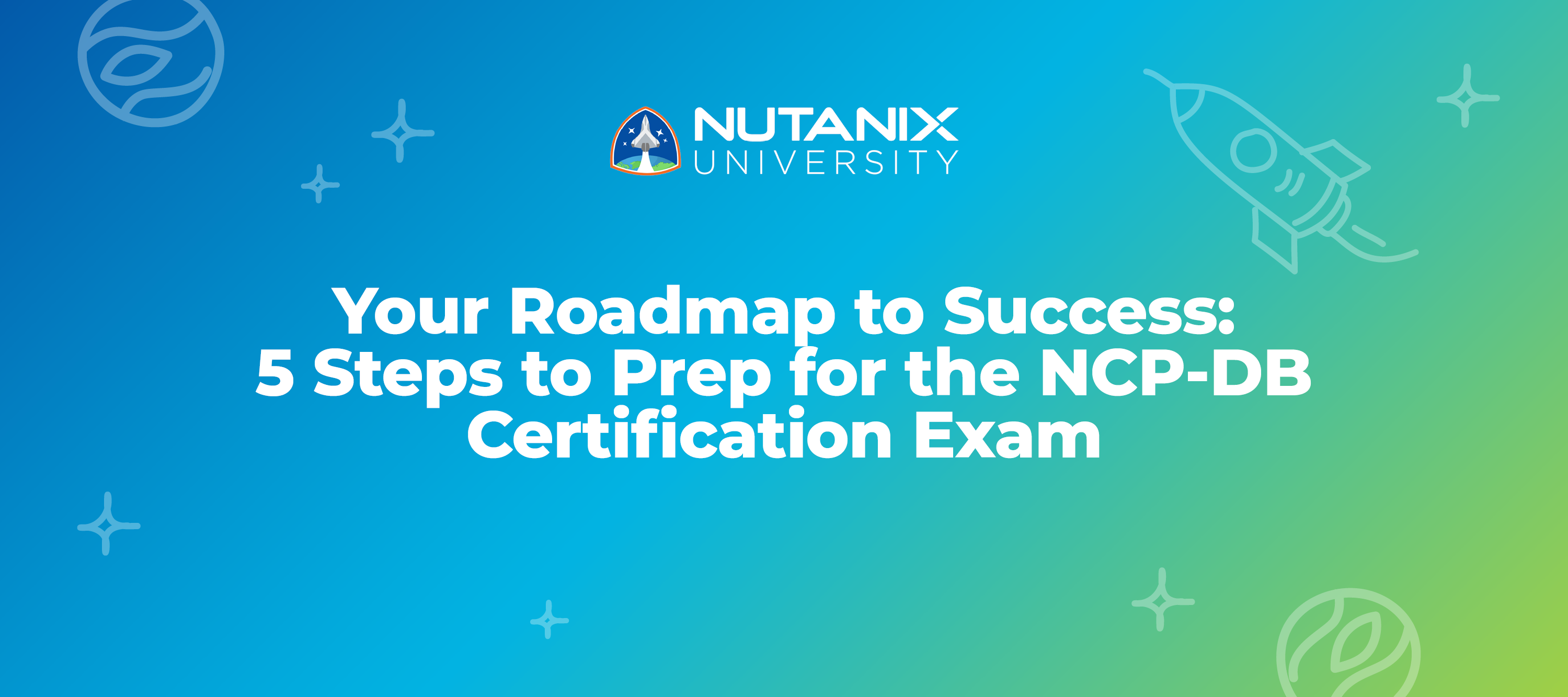 Your Roadmap to Success: 5 Steps to Prep for the NCP-DB Certification Exam