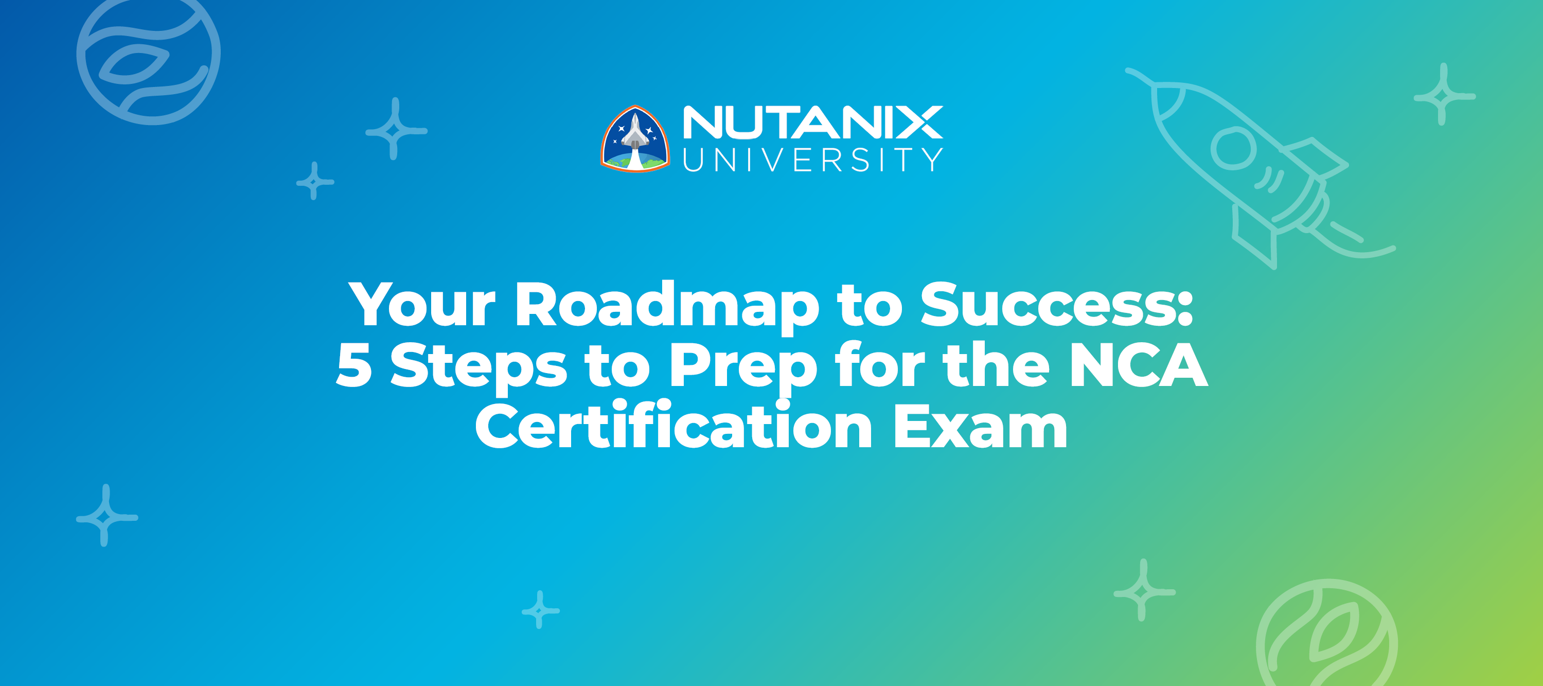 Your Roadmap to Success: 5 Steps to Prep for the NCA Certification Exam