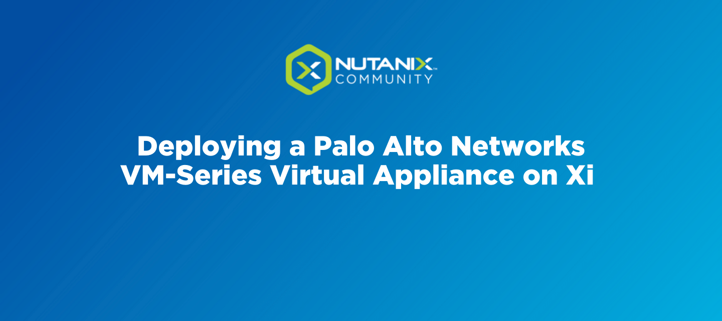 Deploying a Palo Alto Networks Virtual Appliance on Xi