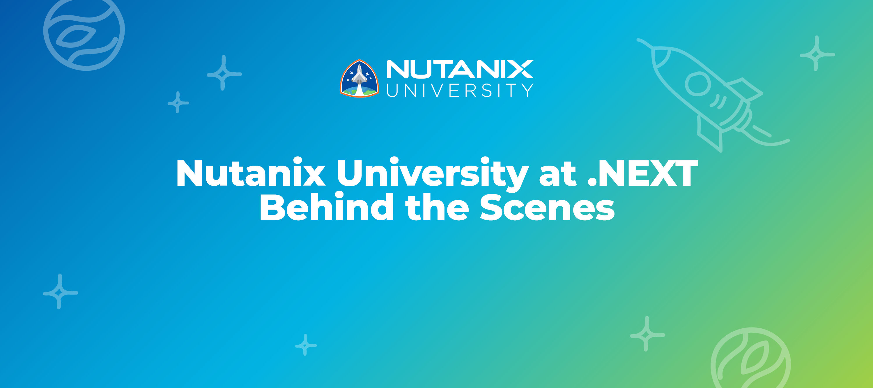 Nutanix University at .NEXT: Behind the Scenes