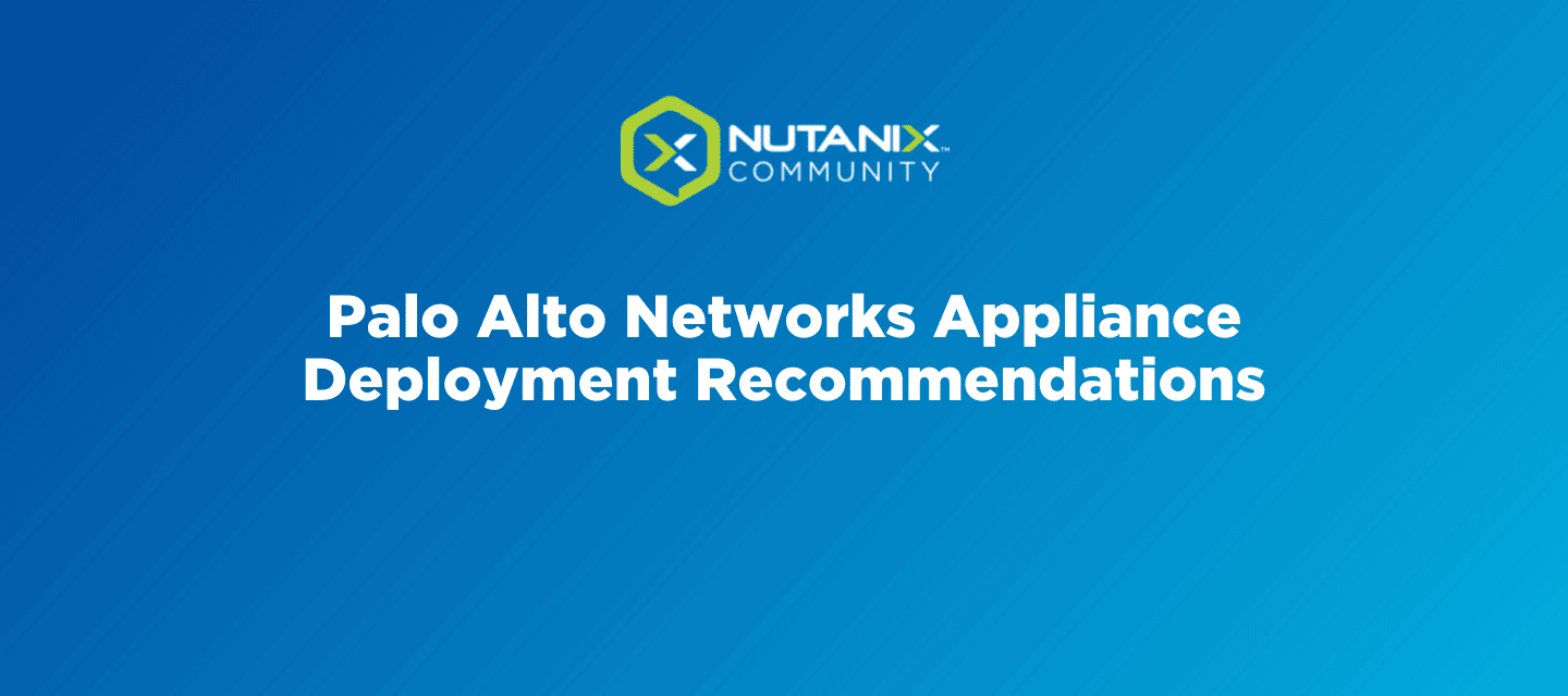 Palo Alto Networks Appliance Deployment Recommendations