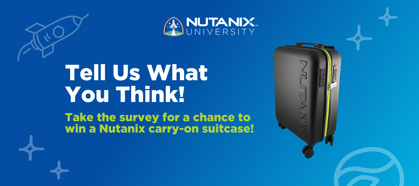 Nutanix University Survey: Tell Us What You Think!
