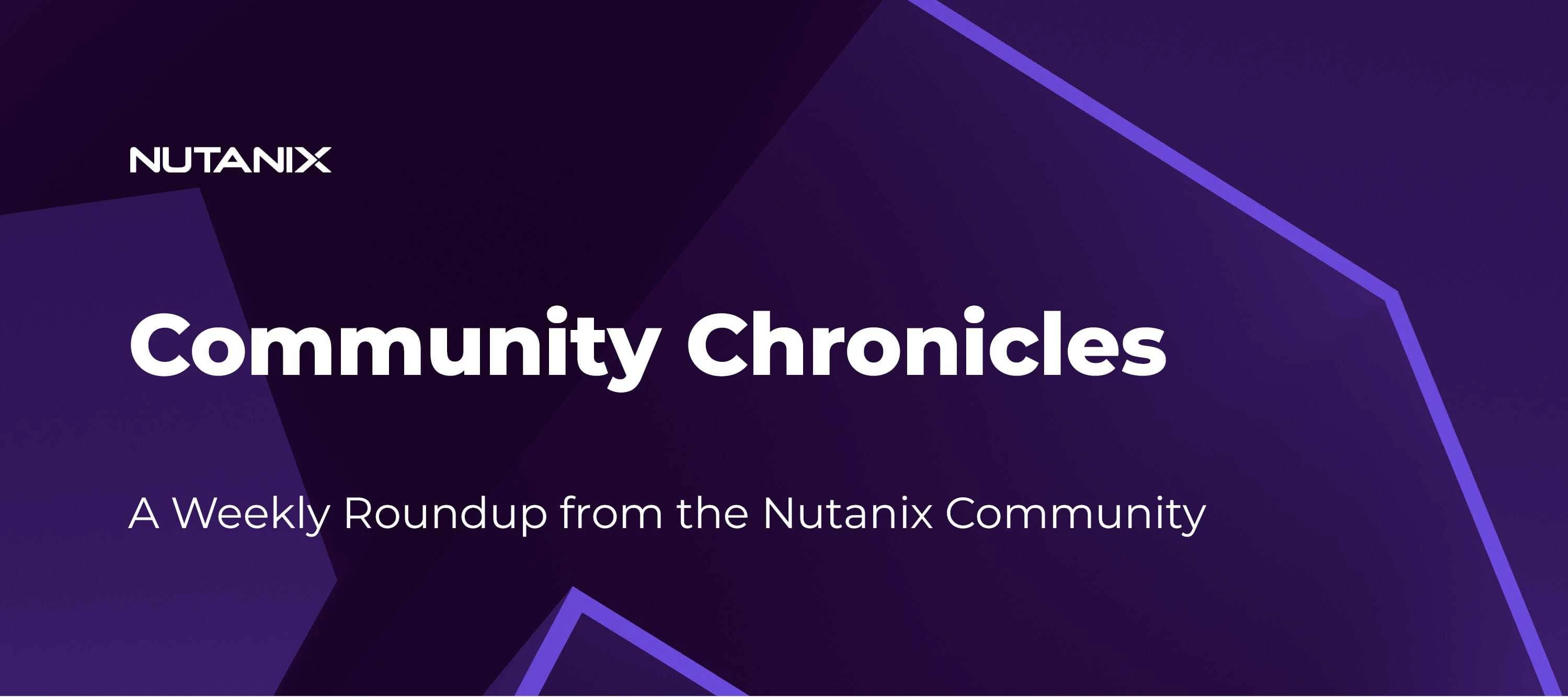 Community Chronicles: A Weekly Roundup from the Nutanix Community (September 17)