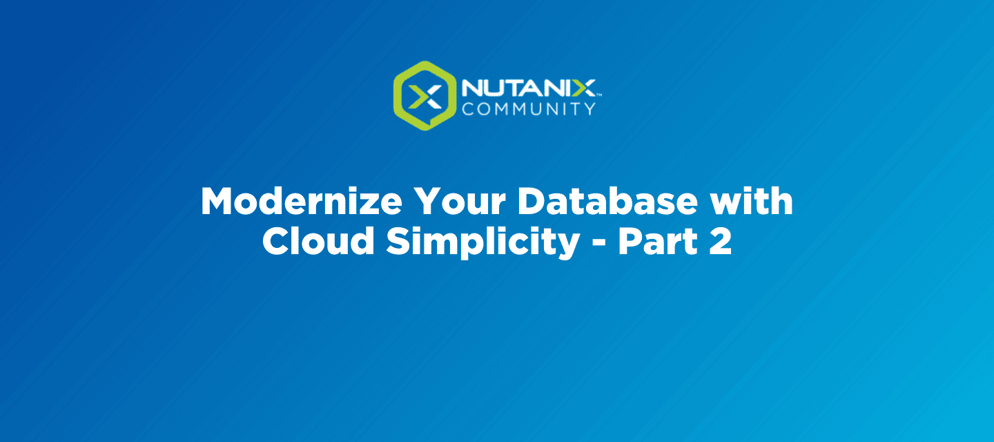 Modernize Your Database with Cloud Simplicity—Part 2