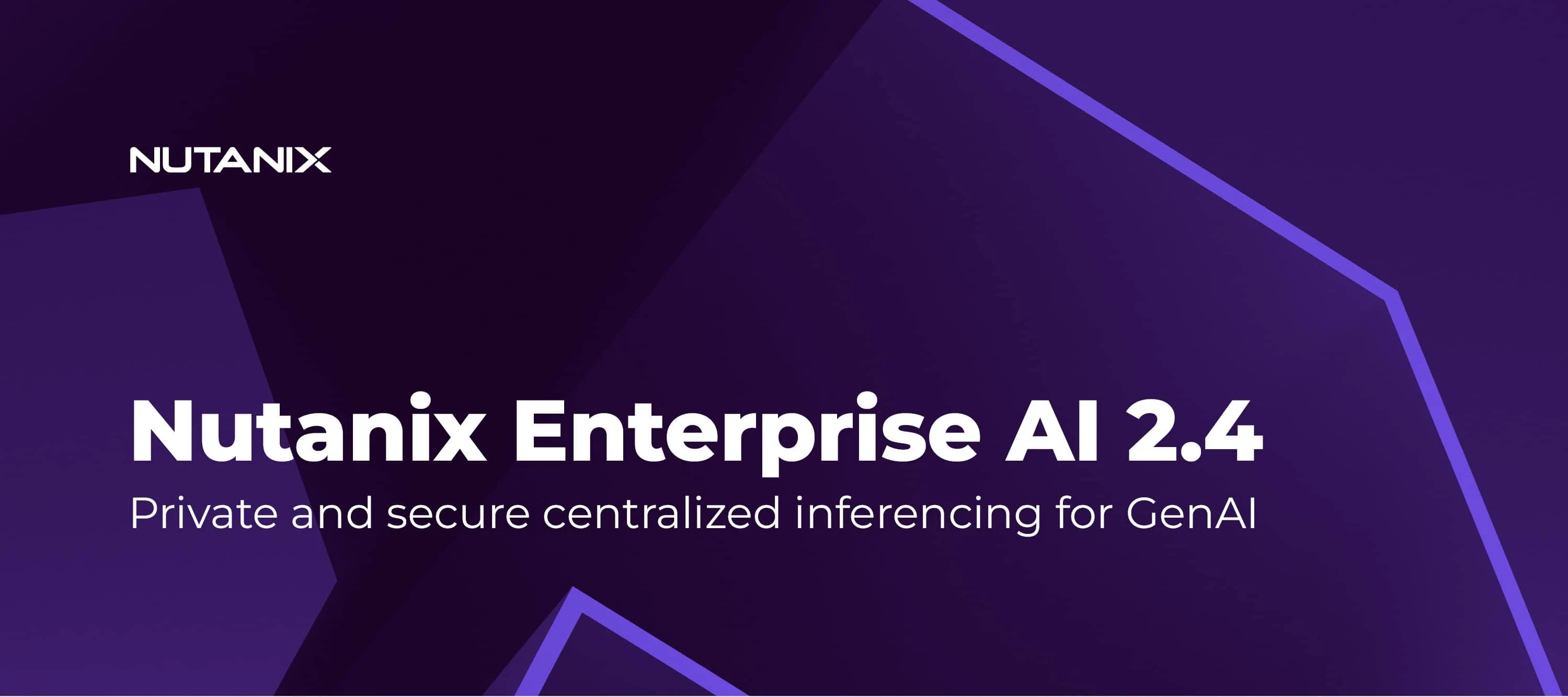 Nutanix Enterprise AI 2.4