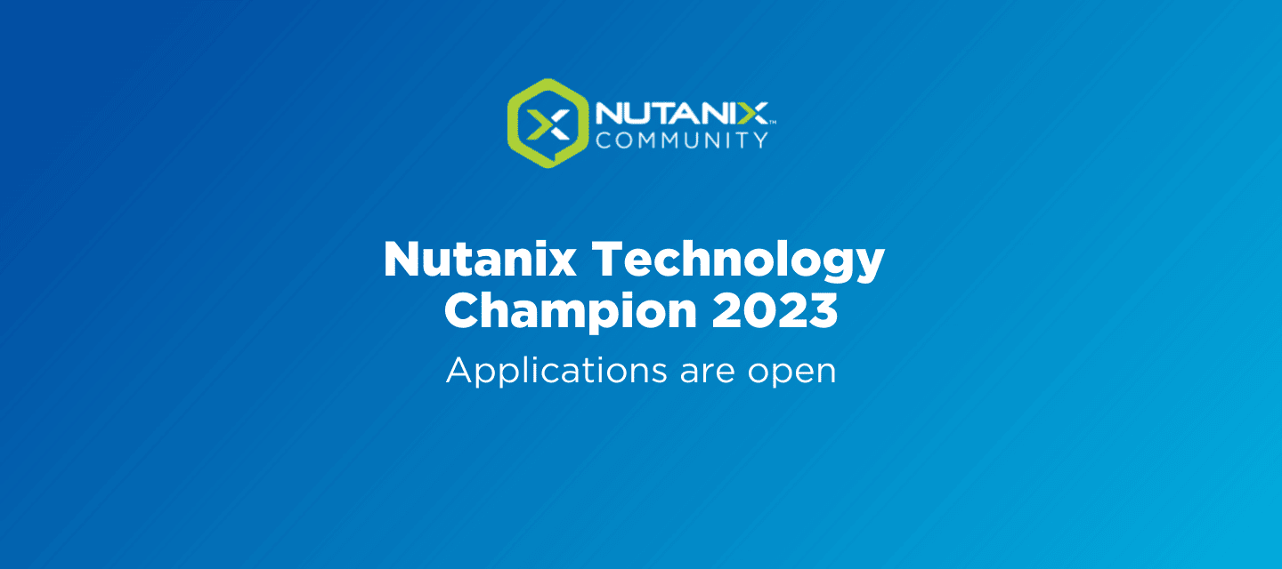Nutanix Technology Champion 2023 Applications are Open