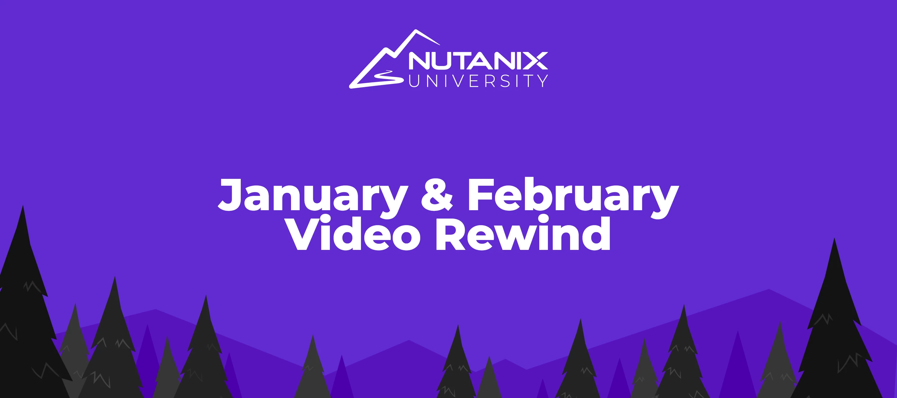 Nutanix University January & February Video Rewind
