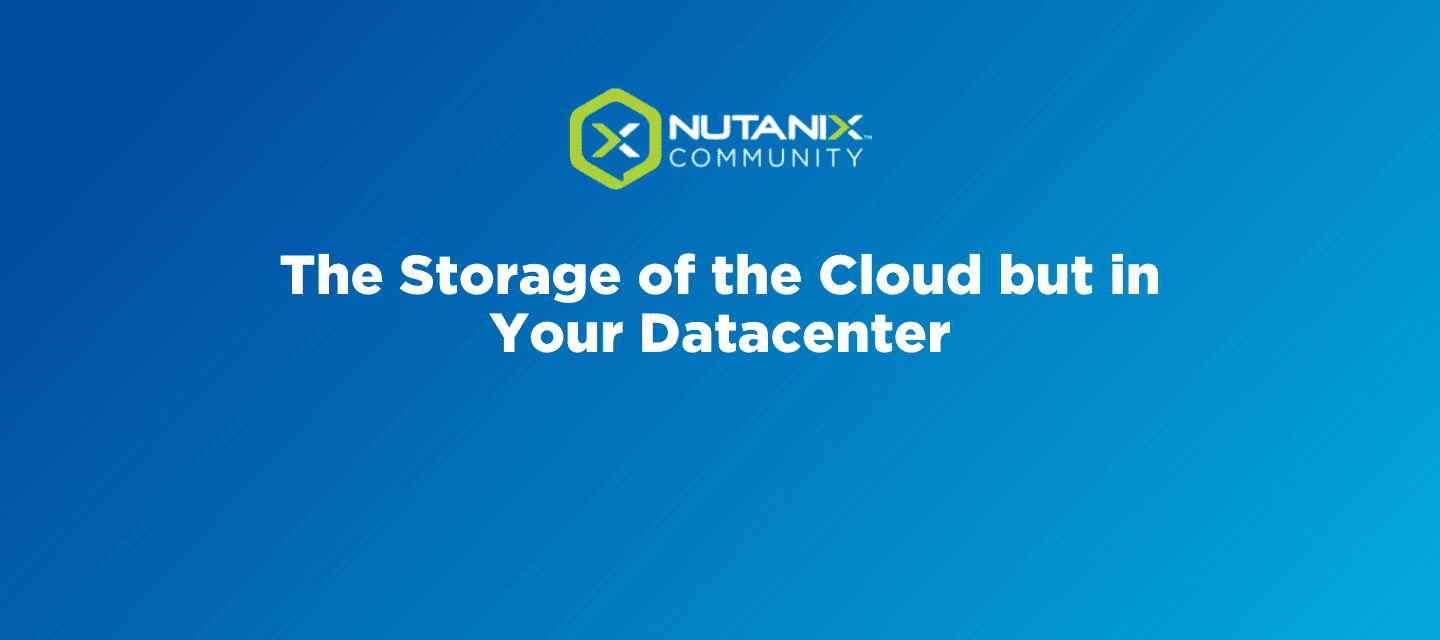 The Storage of the Cloud but in Your Datacenter