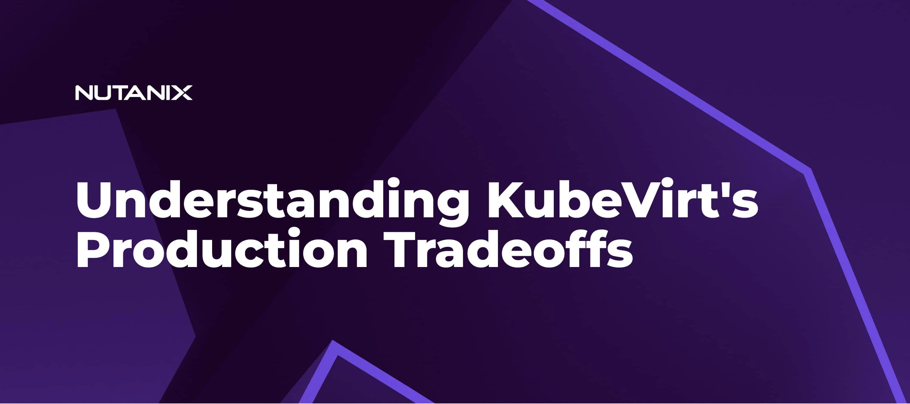 KubeVirt-Based VMs in Production–an Operational and Avoidable Risk