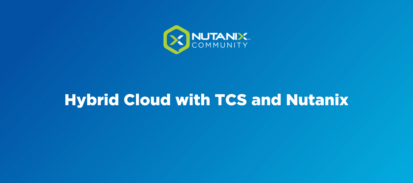 Hybrid Cloud with TCS and Nutanix
