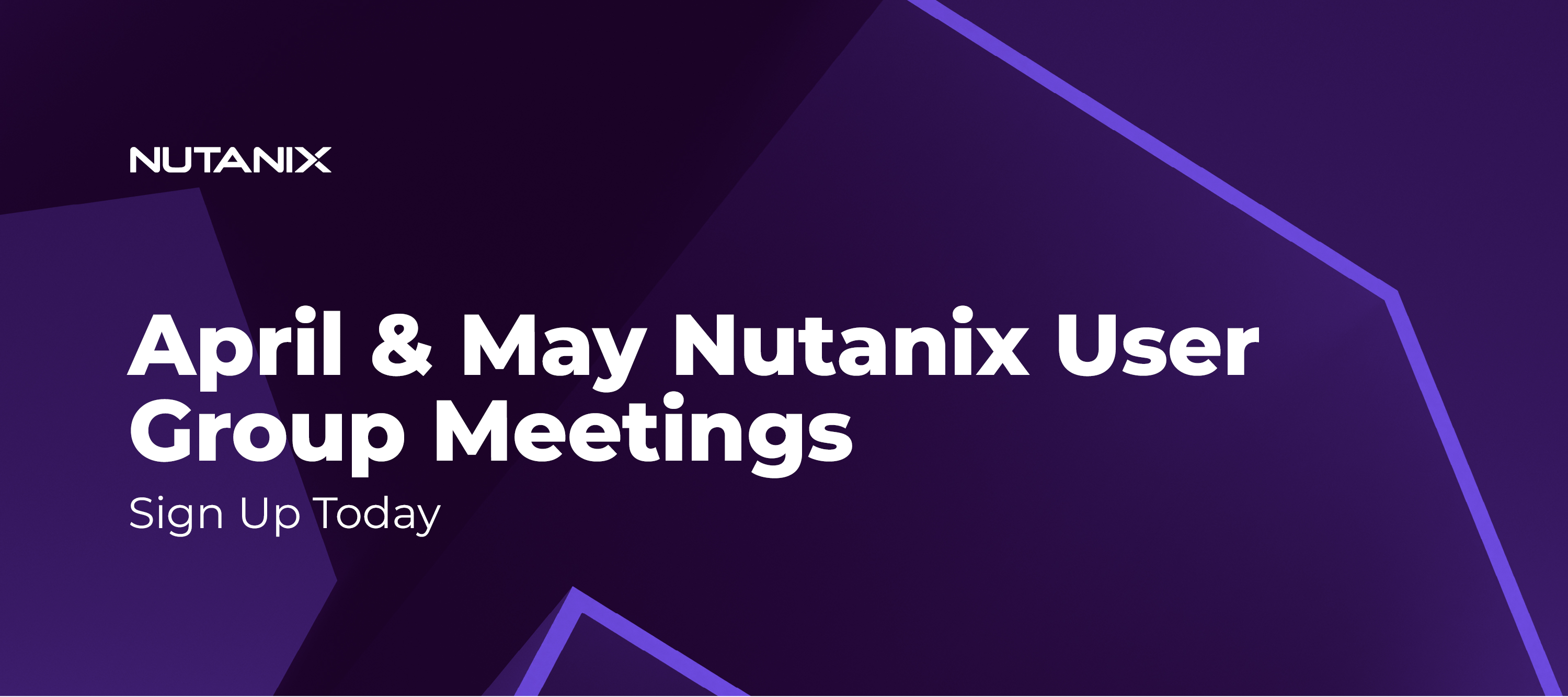 Nutanix User Group Meetings Happening in April and May