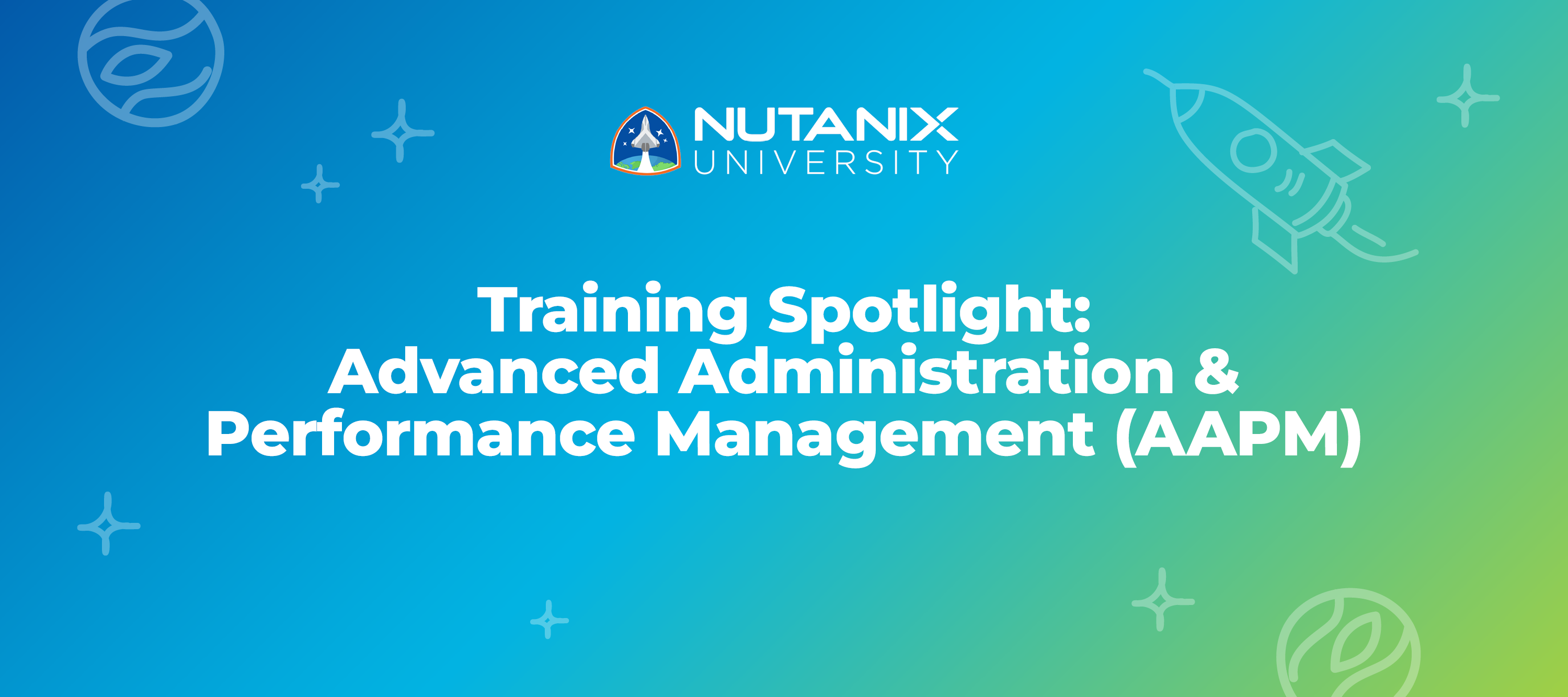 Training Spotlight: Advanced Administration & Performance Management (AAPM)