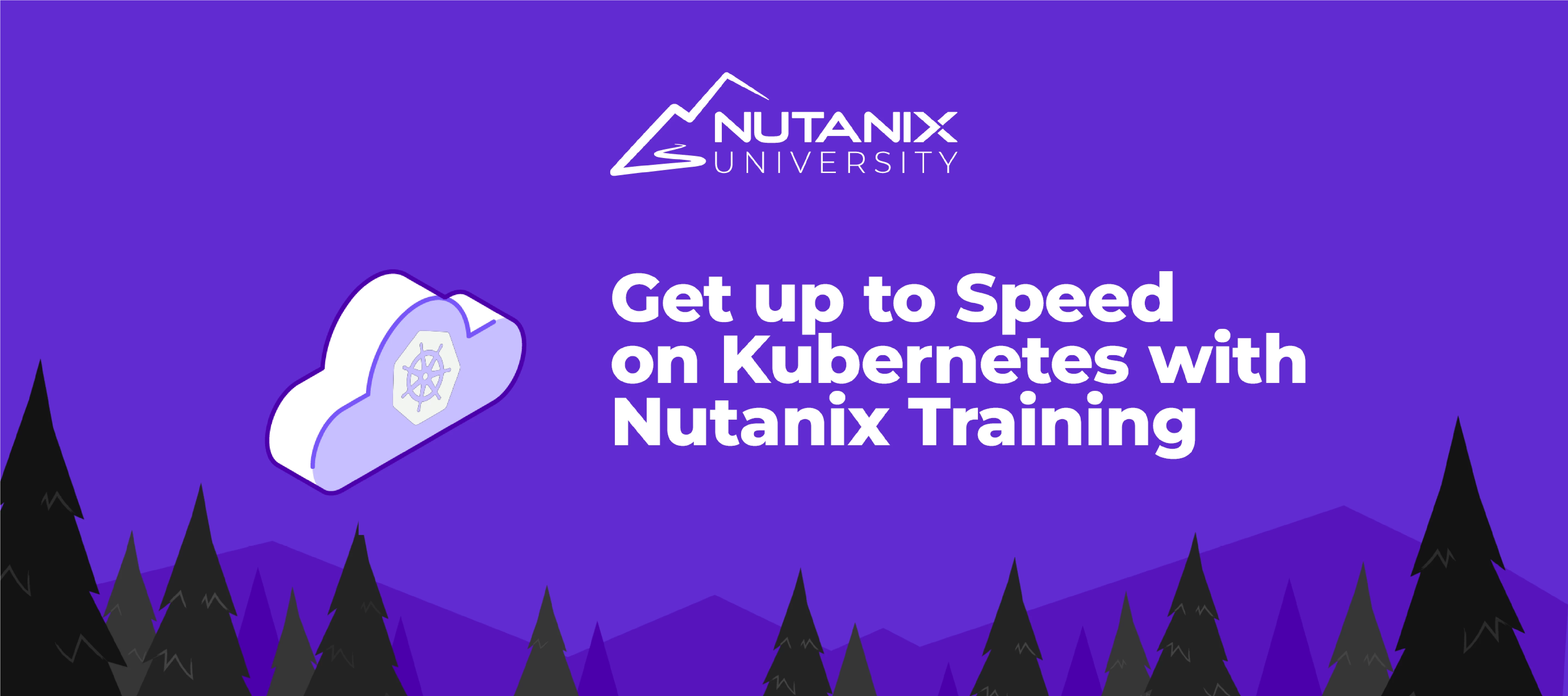 Get up to Speed on Kubernetes with Nutanix Training