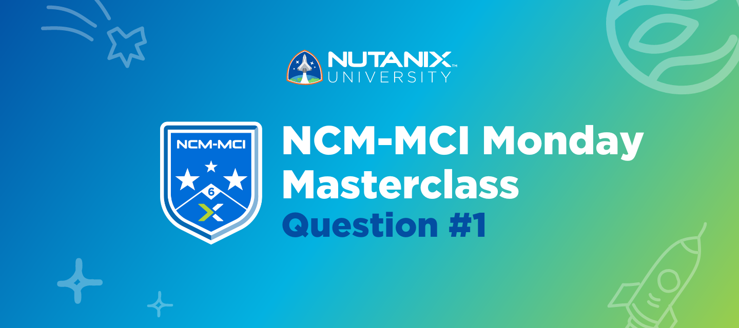 [Giveaway Alert] Test your Nutanix Master Level Skills with Monday Masterclass!