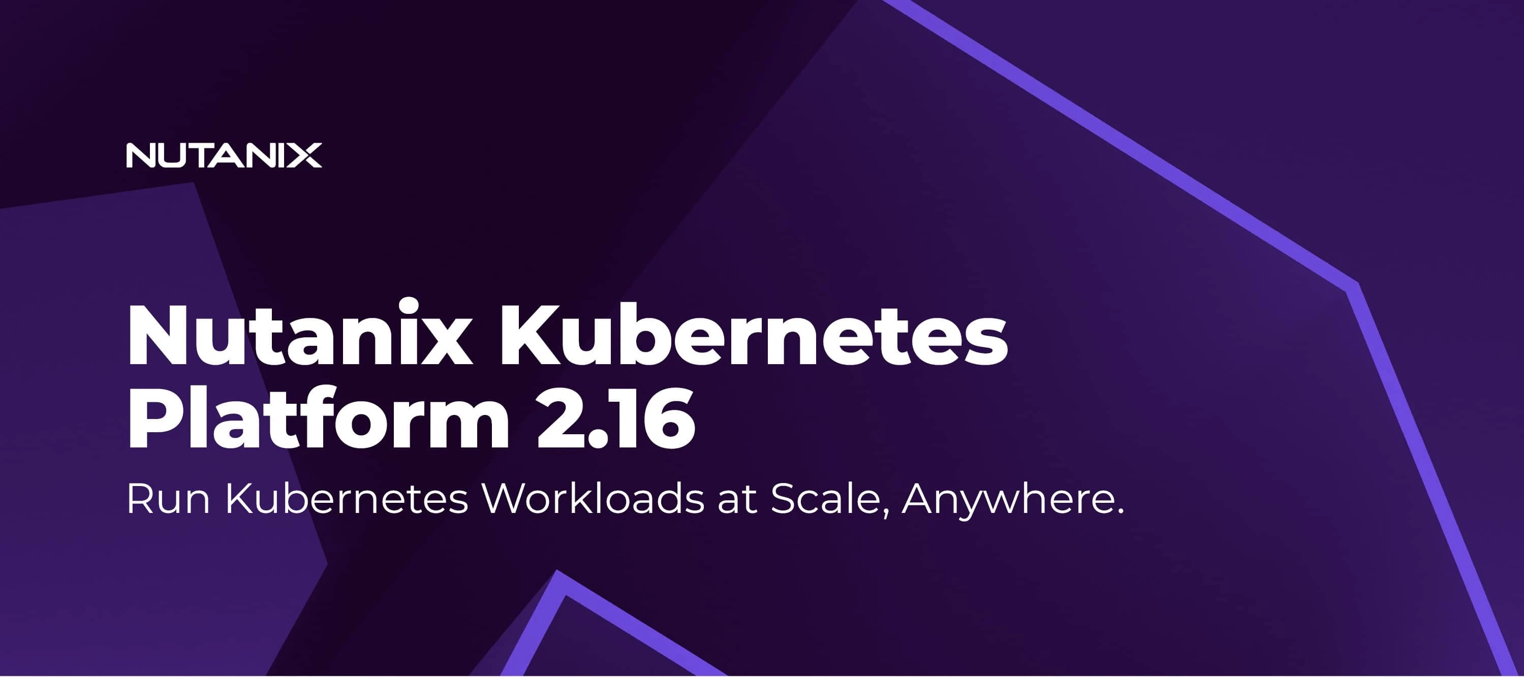 Nutanix Kubernetes Platform 2.16