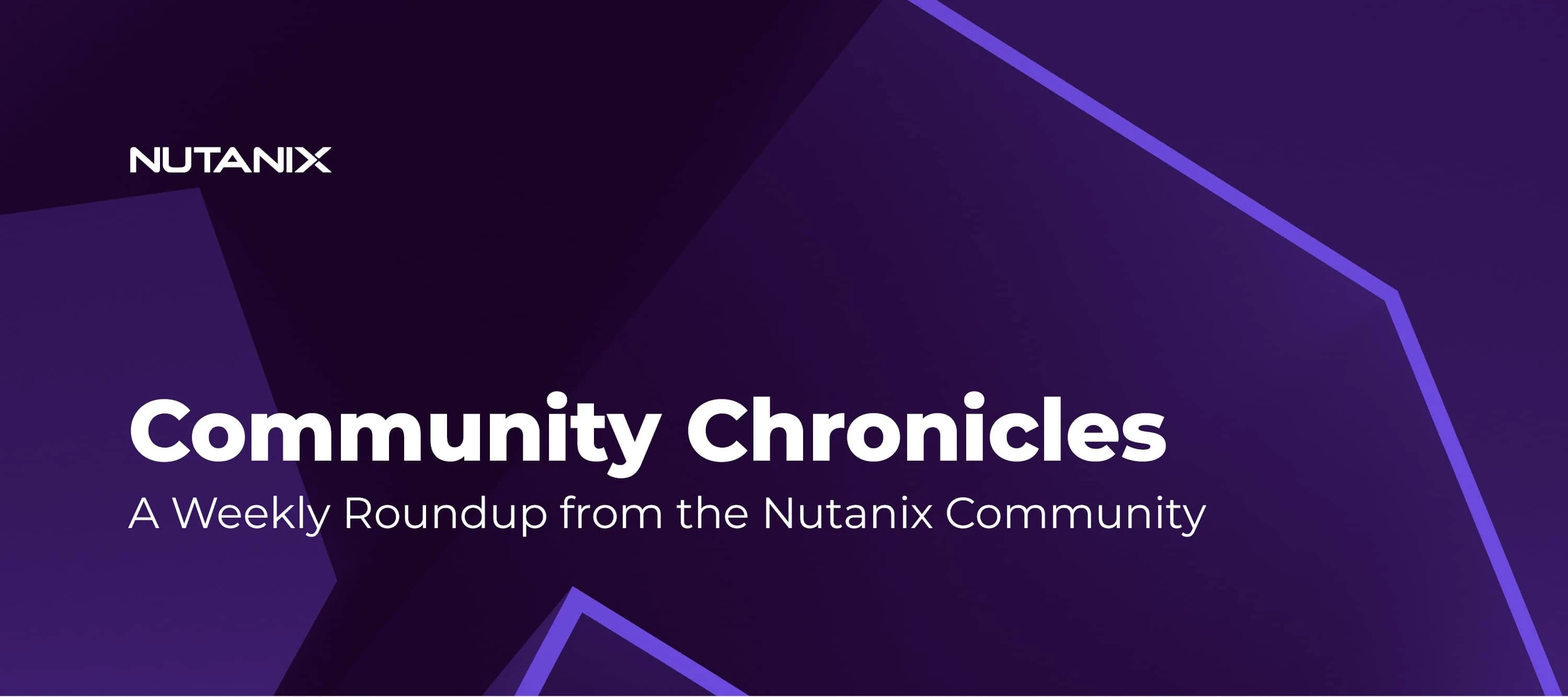 Community Chronicles: A Weekly Roundup from the Nutanix Community (April 16)