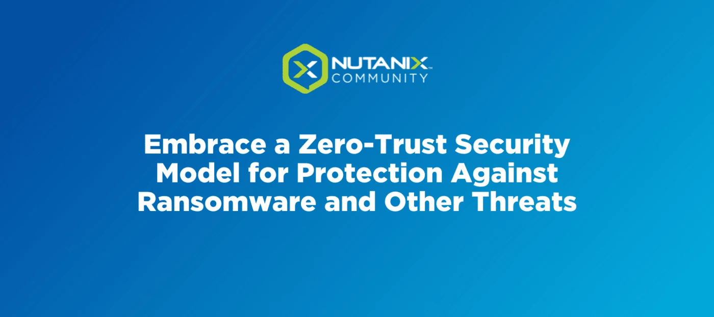 Embrace a Zero-Trust Security Model for Protection Against Ransomware ...