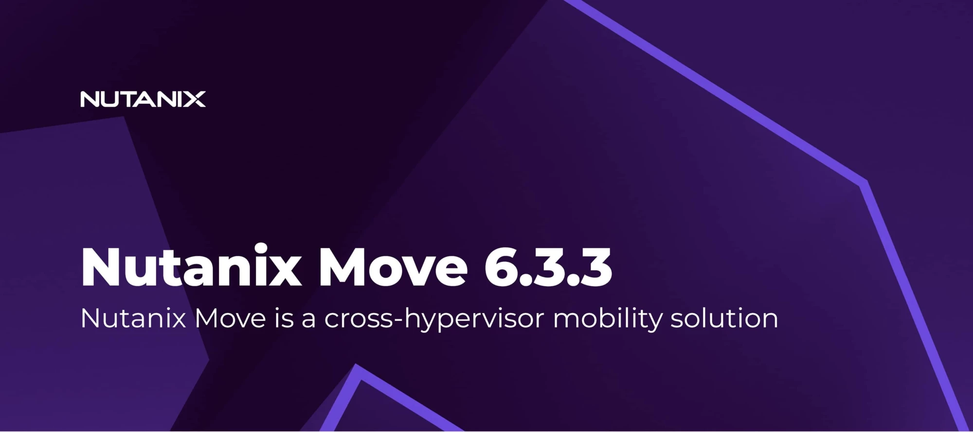 Nutanix Move 6.3.3 | Nutanix Community