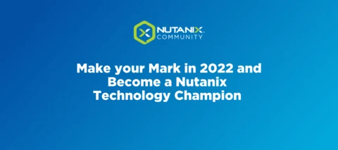 Make your Mark in 2022 and Become a Nutanix Technology Champion