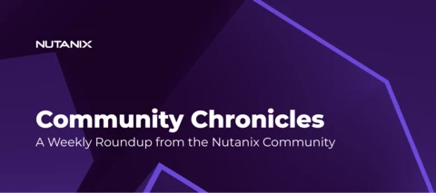 Community Chronicles: A Weekly Roundup from the Nutanix Community (March 18)