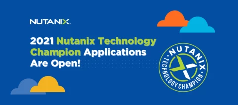2021 Nutanix Technology Champion Applications Are Open!