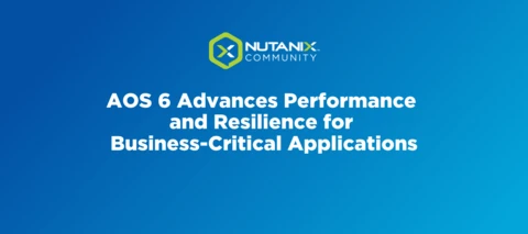 AOS 6 Advances Performance and Resilience for Business-Critical Applications