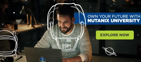 Nutanix University: Taking your Career to New Heights Nutanix University: Taking your Career to New Heights