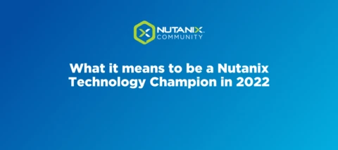 What it means to be a Nutanix Technology Champion in 2022