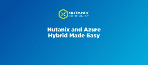 Nutanix and Azure—hybrid made easy