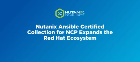 Nutanix Ansible Certified Collection for NCP Expands the Red Hat Ecosystem