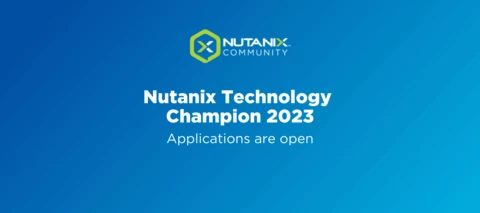 Nutanix Technology Champion 2023 Applications are Open