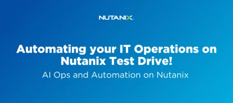 Automating your IT Operations on Nutanix Test Drive!