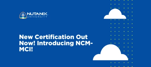 New Certification Out Now! Introducing NCM-MCI! New Certification Out Now! Introducing NCM-MCI!