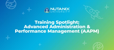 Training Spotlight: Advanced Administration & Performance Management (AAPM) Training Spotlight: Advanced Administration & Performance Management (AAPM)