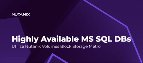 Highly Available MS SQL DBs using Nutanix Volumes Block Storage Metro