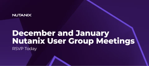 Nutanix User Group Meetings Happening in December and January