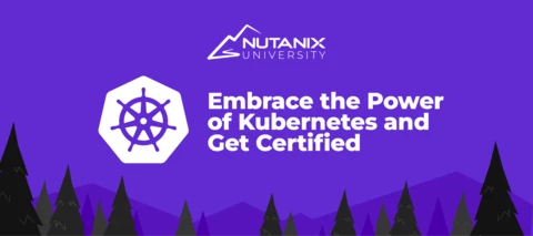 Embrace the Power of Kubernetes with the Nutanix Certified Professional - Cloud Native (NCP-CN) Certification
