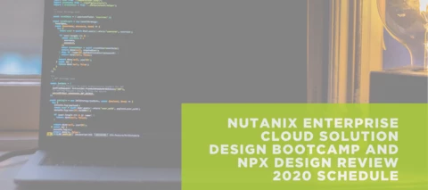 OUT NOW! 2020 Schedule for Enterprise Cloud Solution Design Boot Camps and NPX Design Review Sessions OUT NOW! 2020 Schedule for Enterprise Cloud Solution Design Boot Camps and NPX Design Review Sessions