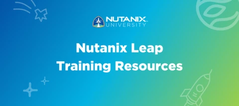 Your Complete Guide to Nutanix Leap Training Resources Your Complete Guide to Nutanix Leap Training Resources