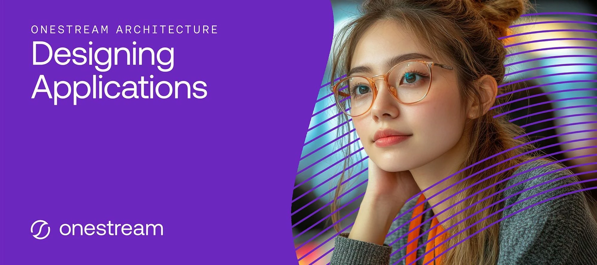 Course Announcement: OneStream Architecture: Designing Applications Update