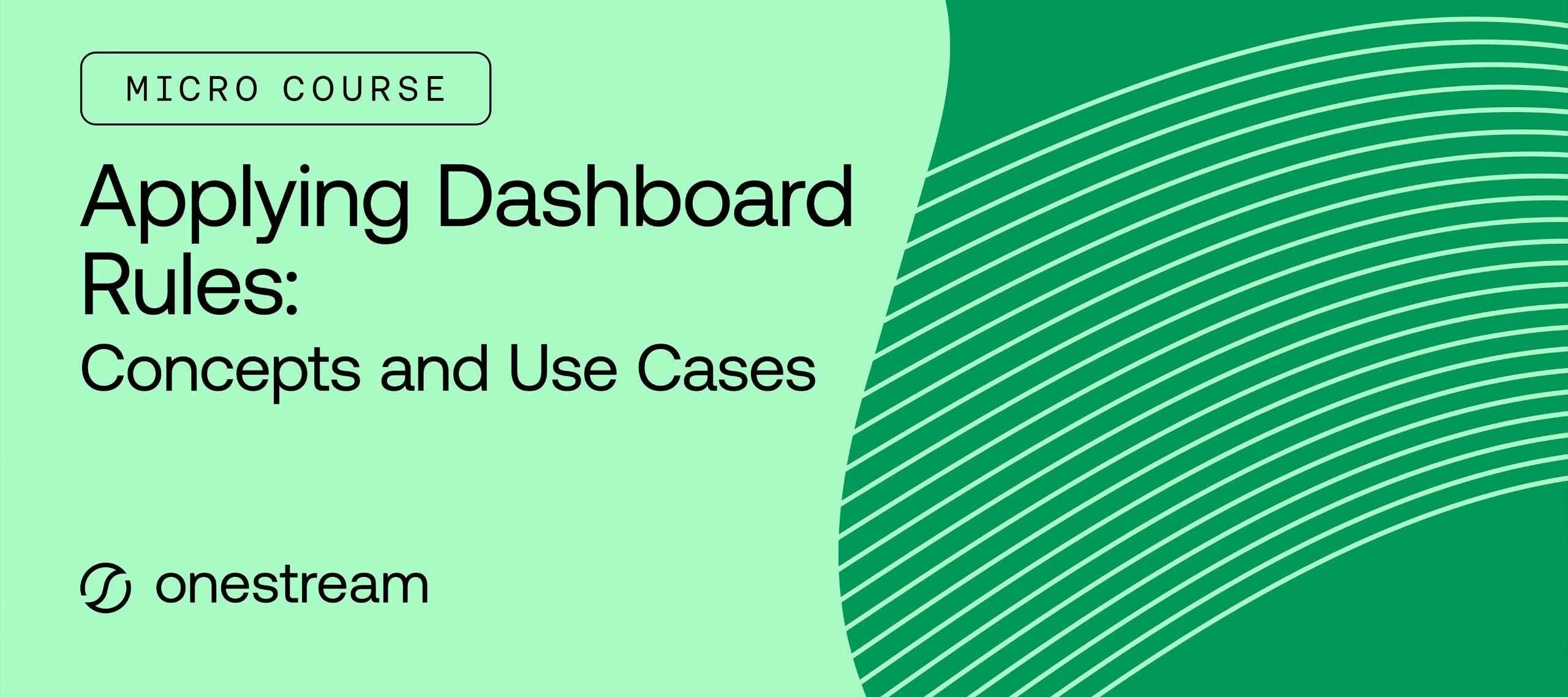 Course Announcement: Applying Dashboard Rules: Concepts and Use Cases