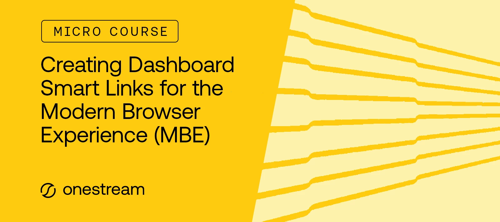Course Announcement: Creating Dashboard Smart Links for the Modern Browser Experience (MBE)