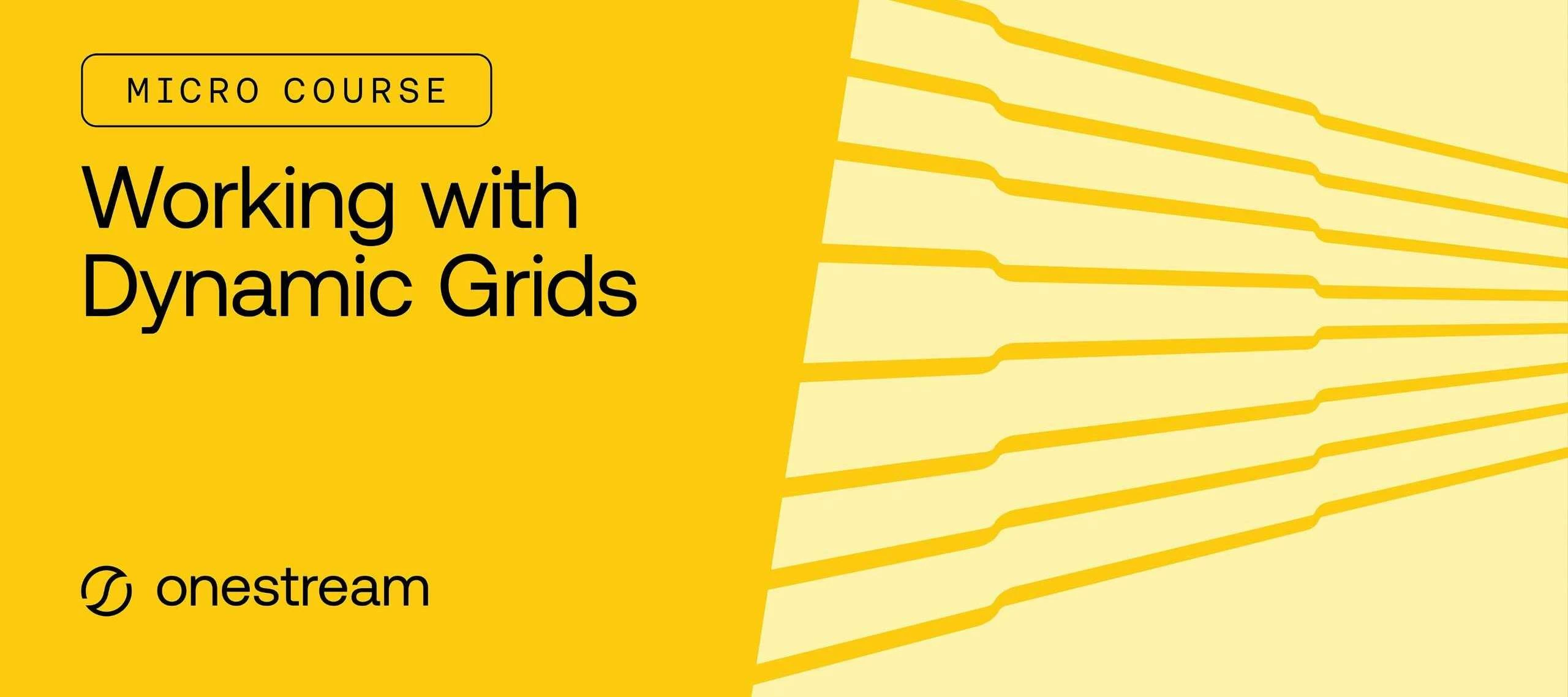 Course Announcement: Working with Dynamic Grids